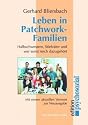 Leben in Patchwork-Familien. Halbschwestern, Stiefv&auml;ter und wer sonst noch dazugeh&ouml;rt