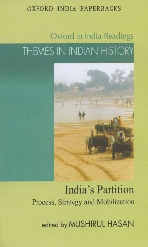 India's Partition: Process, Strategy and Mobilization (Oxford in India Readings: Themes in Indian History)