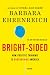 Bright-Sided: How Positive Thinking Is Undermining America
