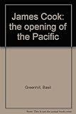 James Cook: the opening of the Pacific