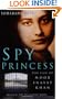 Spy Princess: The Life of Noor Inayat Khan