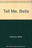 Tell me, Bella : a selection of stories