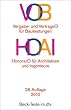 VOB - Vergabe- und Vertragsordnung f�r Bauleistungen. HOAI - Honorarordnung f�r Architekten und Ingenieure