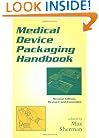 Medical Device Packaging Handbook (Packaging and Converting Technology)