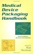 Medical Device Packaging Handbook (Packaging and Converting Technology)