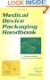 Medical Device Packaging Handbook (Packaging and Converting Technology)