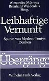 Produkt-Bild: Leibhaftige Vernunft. Spuren von Merleau-Pontys Denken