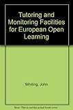 Tutoring and monitoring facilities for European open learning