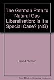 The German path to natural gas liberalisation : is it a special case?