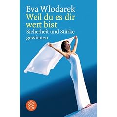 Weil du es dir wert bist: Sicherheit und St�rke gewinnen