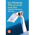 Weil du es dir wert bist: Sicherheit und St�rke gewinnen