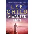 A Wanted Man: (Jack Reacher 17)