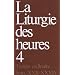 La liturgie des heures : Tome 4, Temps ordinaire, Semaines 22-34