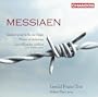 Messiaen: Quatuor pour la fin du Temps (Quartet for the End of Time); Th�me et variations; Les Offrandes oubli�es