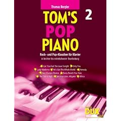 Tom's Pop Piano 2: Rock- und Pop-Klassiker f�r Klavier in leichter bis mittelschwerer Bearbeitung