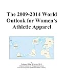 The 2009-2014 World Outlook for Women's Athletic Apparel