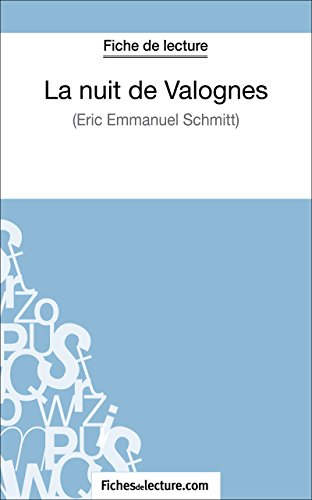 La nuit de Valognes d'Eric-Emmanuel Schmitt (Fiche de lecture): Analyse complète de l'oeuvre (French Edition)