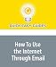 How To Use the Internet Through Email: 9 Useful Email Addresses That Help You Use the Internet Without Full Access