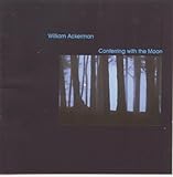 Conferring With the Moon von William Ackerman