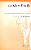 Quelle m�decine pour quelle soci�t� ? : Volume 4, La r�gle et l'in�dit