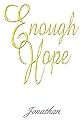 Enough Hope