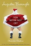 You Better Not Cry