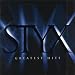 Styx - Greatest Hits