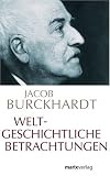 Weltgeschichtliche Betrachtungen - Jacob Burckhardt