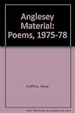 Anglesey material : poems 1975-78