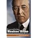 Reconsidering Woodrow Wilson: Progressivism, Internationalism, War, and Peace (Woodrow Wilson Center Press)