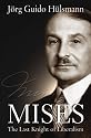 Mises: The Last Knight of Liberalism