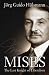 Mises: The Last Knight of Liberalism