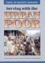 Serving with the urban poor (Cases in holistic ministry)