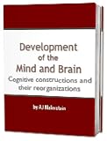 Development of the Mind and Brain - Cognitive constructions and their reorganizations