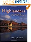 Highlanders: A History of the Scottish Clans