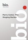Biography -- Biography Perry Como: The Singing Barber