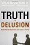 Truth or Delusion?: Busting Networking's Biggest Myths