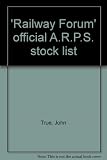 'Railway Forum' official A.R.P.S. stock list