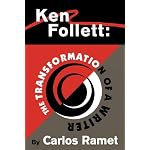 Ken Follett: The Transformation of a Writer book cover