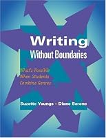 Writing Without Boundaries: What's Possible When Students Combine Genres