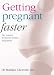 Getting Pregnant - Faster
