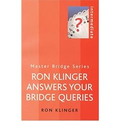 Ron Klinger Answers Your Bridge Queries (Master Bridge Series)