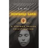 Nowhere Land: A Stephan Raszer Investigation