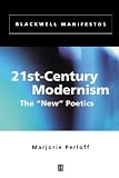 21st-Century Modernism: The "New" Poetics