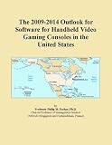 The 2009-2014 Outlook for Software for Handheld Video Gaming
Consoles in the United States