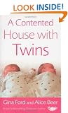 A Contented House with Twins
