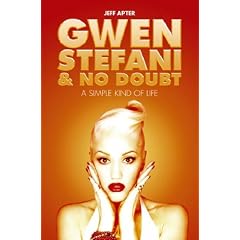 A Simple Kind of Life: The Story of Gwen Stefani and "No Doubt"
