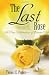 Book The Last Rose: A True Celebration of Eternal Life
