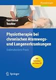Physiotherapie bei chronischen Atemwegs- und Lungenerkrankungen: Evidenzbasierte Praxis (German Edition)
