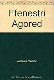 Ffenestri agored : llawlyfr o weddïau cyfoes : gyda mynegai a chyfeiriadau ysgrythurol